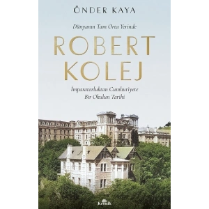 Robert Kolej - Dünyanın Tam Orta Yerinde