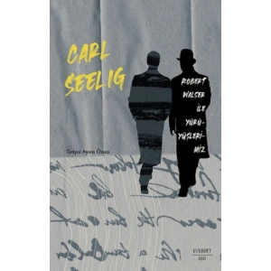 Robert Walser ile Yürüyüşlerimiz