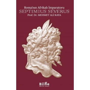 Roma’nın Afrikalı İmparatoru Septimius Severus