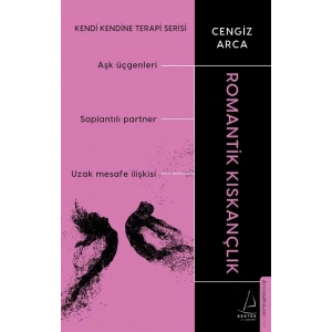 Romantik Kıskançlık - Kendi Kendine Terapi Serisi