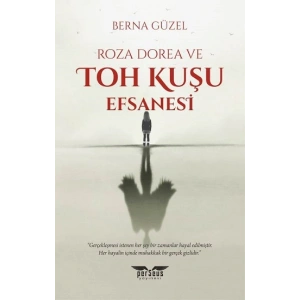 Roza Dorea ve Toh Kuşu Efsanesi