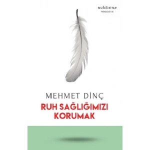 Ruh Sağlığımızı Korumak