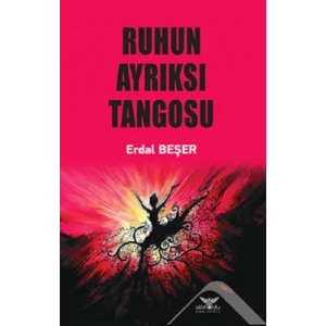Ruhun Ayrıksı Tangosu