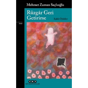 Rüzgar Geri Getirirse – Eşikli Öyküler