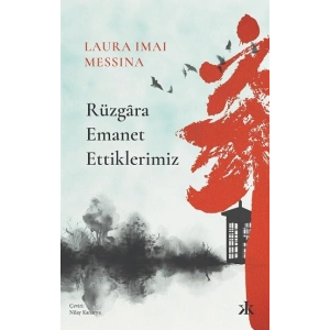 Rüzgara Emanet Ettiklerimiz