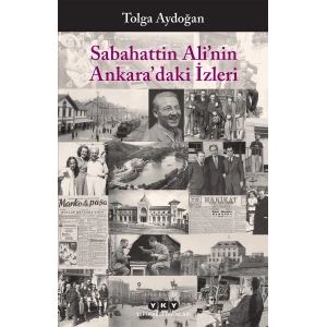 Sabahattin Ali’nin Ankara’daki İzleri