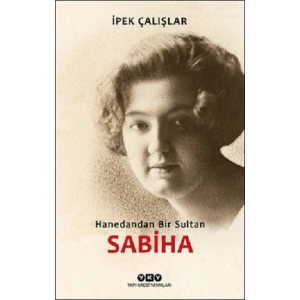 Sabiha / Hanedandan Bir Sultan