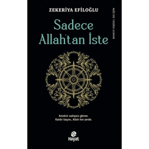 Sadece Allah’tan İste