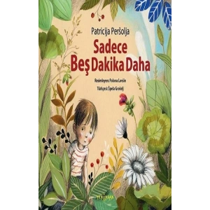 Sadece Beş Dakika Daha