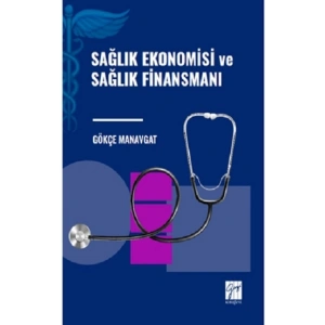 Sağlık Ekonomisi ve Sağlık Finansmanı