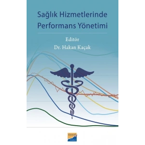 Sağlık Hizmetlerinde Performans Yönetimi