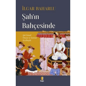Şah’ın Bahçesinde