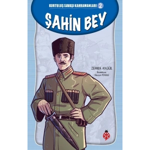 Şahin Bey - Kurtuluş Savaşı Kahramanları 2