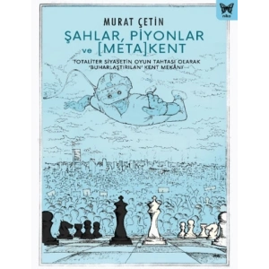 Şahlar, Piyonlar ve [Meta] Kent