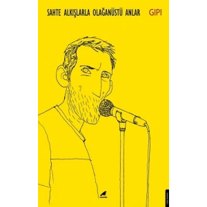 Sahte Alkışlarla Olağanüstü Anlar