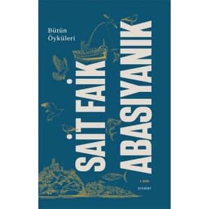 Sait Faik Abasıyanık Bütün Öyküler (Ciltli)