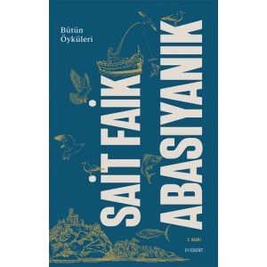 Sait Faik Abasıyanık Bütün Öyküleri