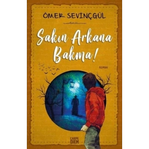 Sakın Arkana Bakma!