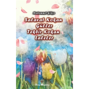 Salavat Kokan Güller Tekbir Kokan Laleler