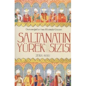 Saltanatın Yürek Sızısı