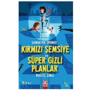 Samantha Spınner - Kırmızı Şemsiye Ve Süper Gizli Planlar