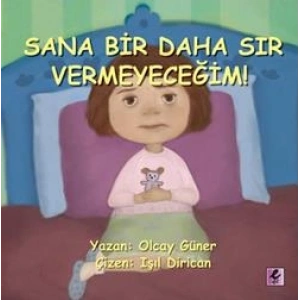 Sana Bir Daha Sır Vermeyeceğim!