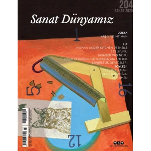 Sanat Dünyamız 204 / Bahar 2025