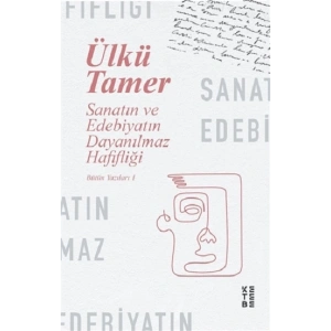 Sanatın ve Edebiyatın Dayanılmaz Hafifliği