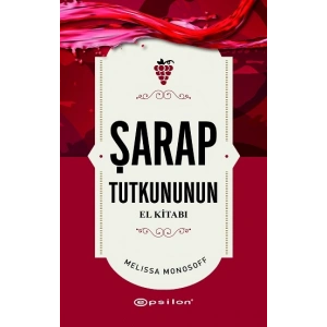 Şarap Tutkununun El Kitabı