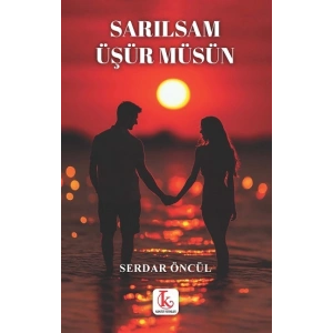 Sarılsam Üşür müsün