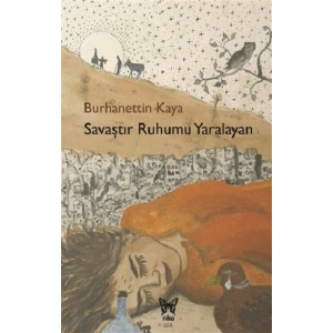 Savaştır Ruhumu Yaralayan