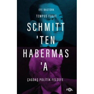 Schmitt’ten Habermas’a Çağdaş Politik Felsefe