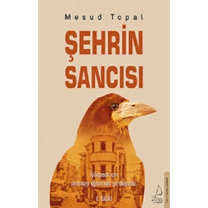 Şehrin Sancısı
