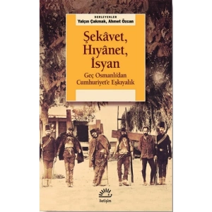 Şekavet, Hıyanet, İsyan