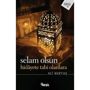 Selam Olsun Hidayete Tabi Olanlara
