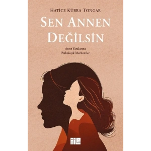 Sen Annen Değilsin