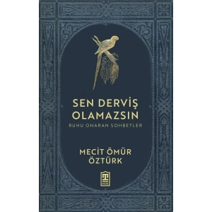 Sen Derviş Olamazsın