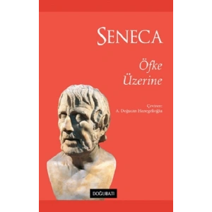 Seneca - Öfke Üzerine