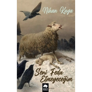 Seni Feda Etmeyeceğim