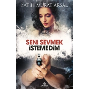 Seni Sevmek İstedim