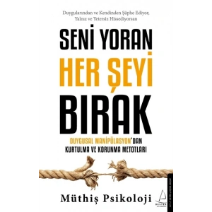 Seni Yoran Her Şeyi Bırak