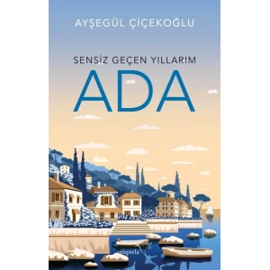 Sensiz Geçen Yıllarım - Ada