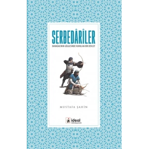 Serbedariler - Darağacının Gölgesinde Kurulan Bir Devlet
