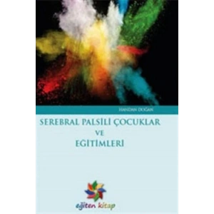 Serebral Palsili Çocuklar ve Eğitimleri