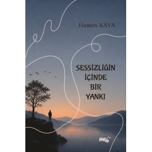 Sessizliğin İçinde Bir Yankı