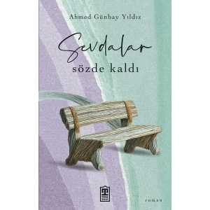 Sevdalar Sözde Kaldı