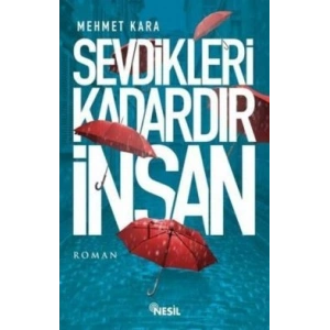 Sevdikleri Kadardır İnsan