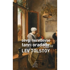 Sevgi Neredeyse Tanrı Oradadır