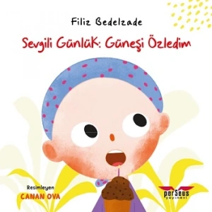 Sevgili Günlük: Güneşi Özledim