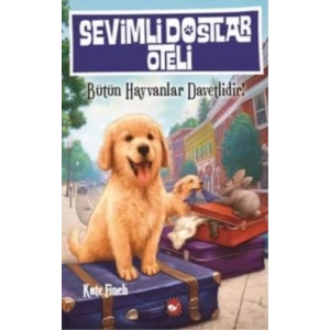 Sevimli Dostlar Oteli : Bütün Hayvanlar Davetlidir!